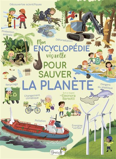 Mon encyclopédie visuelle pour sauver la planète