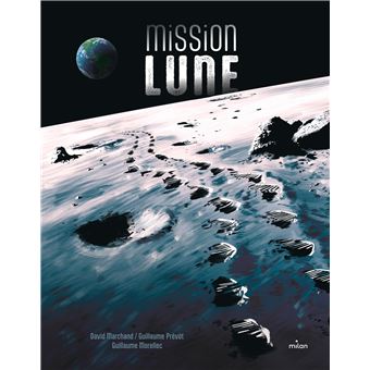 Mission Lune - Une odyssée humaine