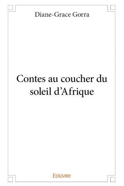 Contes au coucher du soleil d’Afrique