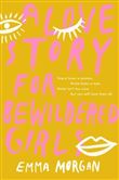 LOVE STORY FOR BEWILDERED GIRLS