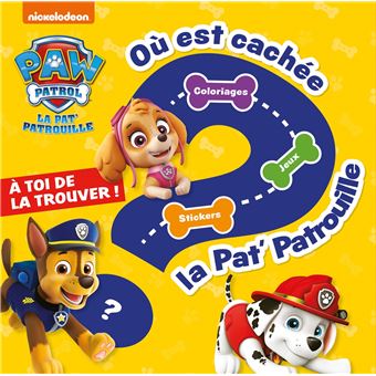 Pat Patrouille La Pat Patrouille Ou Est Cachee La Pat Patrouille Collectif Broche Achat Livre Fnac