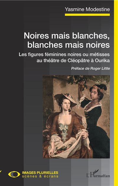 Noires mais blanches, blanches mais noires
