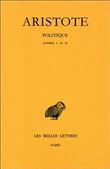 Politique. Tome I: Introduction - Livres I-II