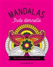 Mandalas Inde éternelle - 100 mandalas à colorier