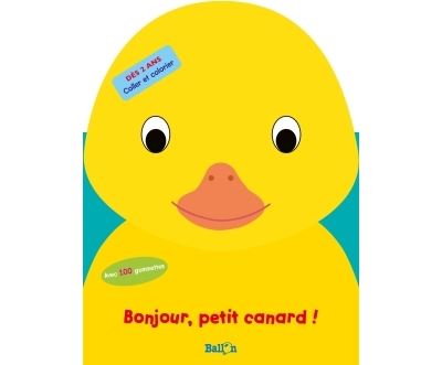 Mes 1ères  gommettes: Bonjour, petit canard !