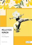 Mille fois humain