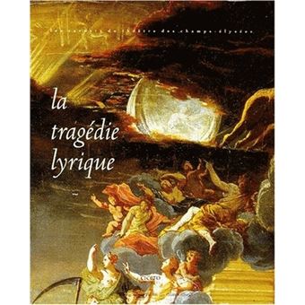 La Tragédie lyrique broché Neraudau, Hipp, Kintzler Achat Livre
