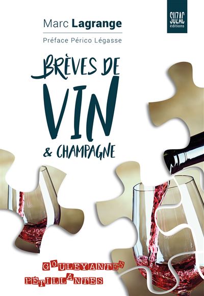 Brèves de vin et champagne Gouleyantes et pétillantes