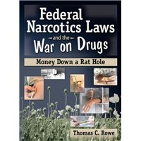 Federal Narcotics Laws and the War on Drugs