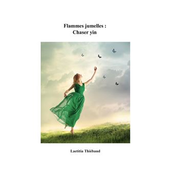 Flammes jumelles : Chaser yin