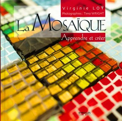 La mosaïque, apprendre et créer