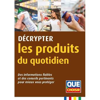 Décrypter les produits du quotidien