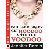 Paul and Brady Get Hoodoo with the Voodoo