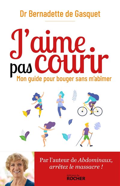 J'aime pas courir - Madame Bernadette de Gasquet - broché