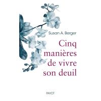 Cinq manieres de vivre son deuil version numerique