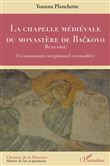 La chapelle médiévale du monastère de bačkovo (bulgarie)