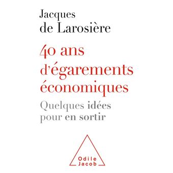 40 ans d'égarements économiques - 1