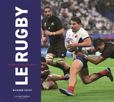 Le Rugby raconté aux enfants (nvelle éd) - Richard Escot - relié