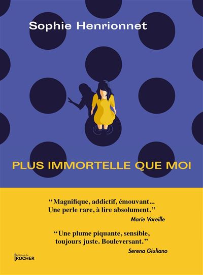 Plus immortelle que moi - Sophie Henrionnet - broché