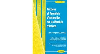 Frictions et asymétrie d'information sur les marchés d'actions