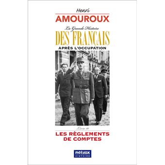 La Grande Histoire des Français après l'Occupation