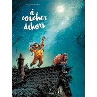 A coucher dehors - volume 1