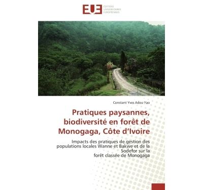 Pratiques paysannes, biodiversité en forêt de monogaga, côte d ivoire