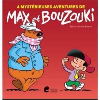 4 Mystérieuses aventures de Max et Bouzouki