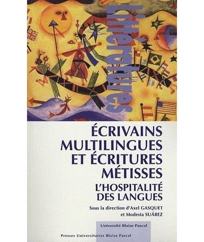 Ecrivains multilingues et écritures métisses