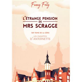 L'étrange pension de Mrs Scragge
