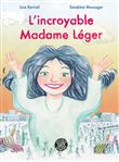 L'incroyable Madame Léger