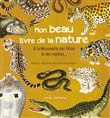 Mon beau livre de la nature : à la découverte des félins et des reptiles…
