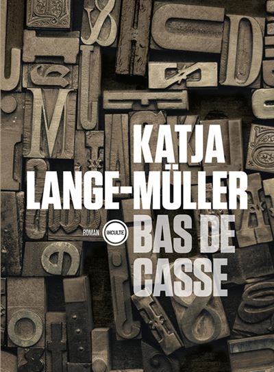Bas de casse - Katja Lange-Müller - broché