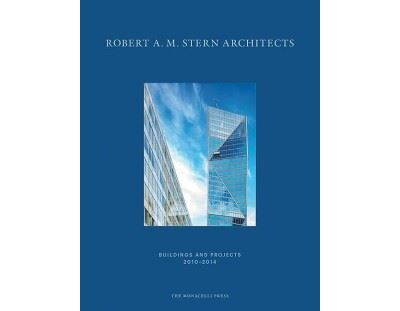 ROBERT A.M. STERN ARCHITECTS: BUILDINGS & PROJECTS