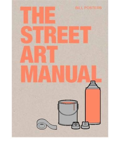 The Street Art Manual