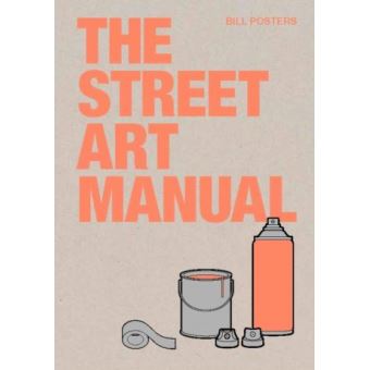 The Street Art Manual