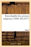 Encyclopédie des sciences religieuses. Tome 9 (1880)