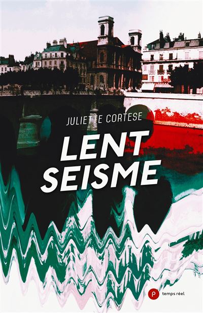 Lent Séisme - Juliette Cortese - broché