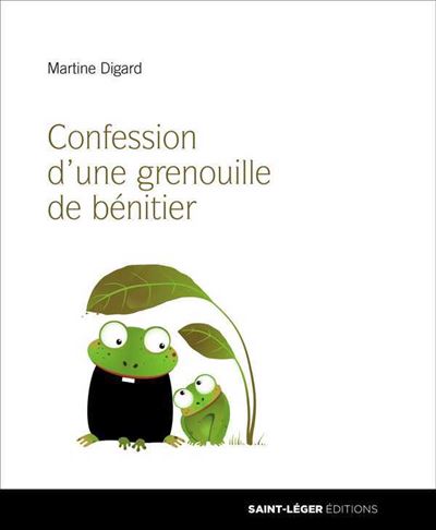 Confession d'une grenouille de benitier