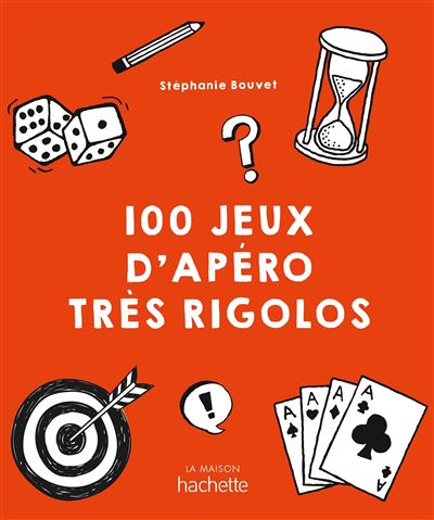 100 jeux d'apéro très rigolos - Stéphanie Bouvet - Achat Livre - Fnac