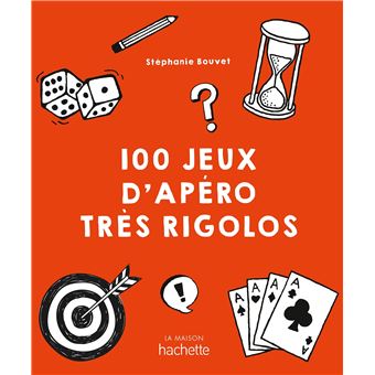 100 jeux d'apéro très rigolos - broché - Stéphanie Bouvet - Achat Livre