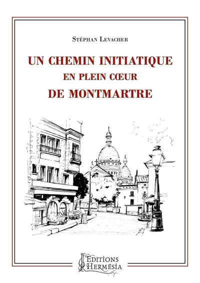 Un chemin initiatique en plein coeur de montmartre