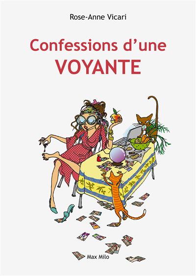 Confessions d'une voyante - Rose-Anne Vicari - broché