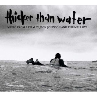 Thicker Than Water Soundtrack Inclus Bonus Ed Limitee Jack Johnson Cd Album Achat Prix Fnac