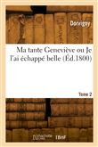 Ma tante Geneviève ou Je l'ai échappé belle. Tome 2