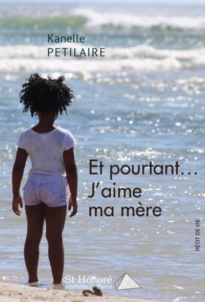 Et pourtant... J'aime ma mère