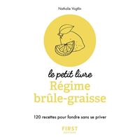 Petit Livre de - Régime brûle-graisses - 120 recettes pour fondre sans se priver