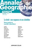 Annales de géographie - 734 3/2020 Le droit : ses espaces et ses échelles