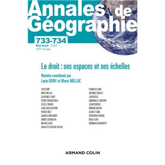 Annales de géographie - 734 3/2020 Le droit : ses espaces et ses échelles