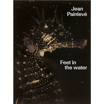 Jean Painlevé. Feet in the water